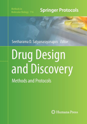 Drug Design And Discovery: Methods And Protocols (Methods In Molecular Biology, 716)