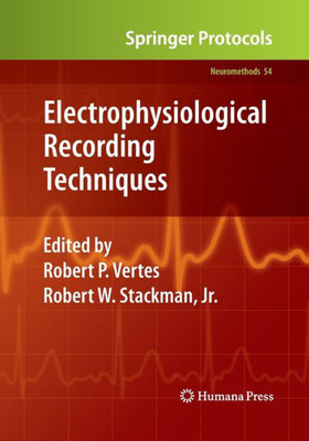 Electrophysiological Recording Techniques (Neuromethods, 54)
