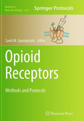 Opioid Receptors: Methods And Protocols (Methods In Molecular Biology, 1230)
