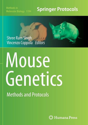 Mouse Genetics: Methods And Protocols (Methods In Molecular Biology, 1194)
