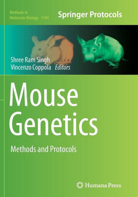 Mouse Genetics: Methods And Protocols (Methods In Molecular Biology, 1194)