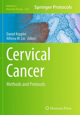 Cervical Cancer: Methods And Protocols (Methods In Molecular Biology, 1249)