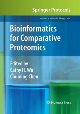 Bioinformatics For Comparative Proteomics (Methods In Molecular Biology, 694)