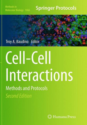 Cell-Cell Interactions: Methods And Protocols (Methods In Molecular Biology, 1066)