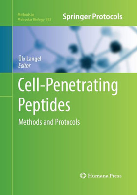 Cell-Penetrating Peptides: Methods And Protocols (Methods In Molecular Biology, 683)