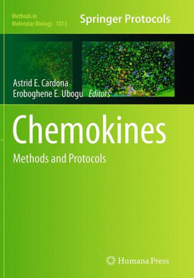 Chemokines: Methods And Protocols (Methods In Molecular Biology, 1013)