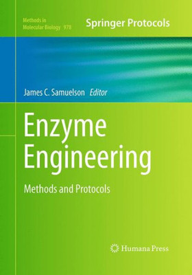 Enzyme Engineering: Methods And Protocols (Methods In Molecular Biology, 978)