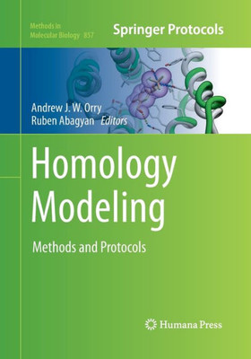 Homology Modeling: Methods And Protocols (Methods In Molecular Biology, 857)