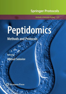 Peptidomics: Methods And Protocols (Methods In Molecular Biology, 615)