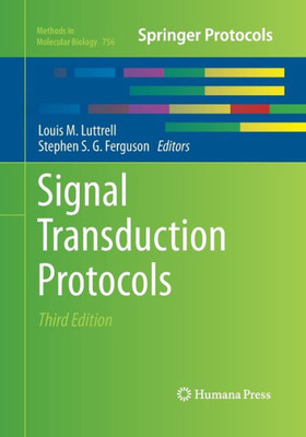 Signal Transduction Protocols (Methods In Molecular Biology, 756)