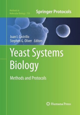 Yeast Systems Biology: Methods And Protocols (Methods In Molecular Biology, 759)