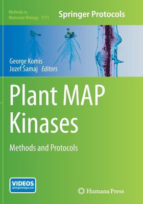 Plant Map Kinases: Methods And Protocols (Methods In Molecular Biology, 1171)