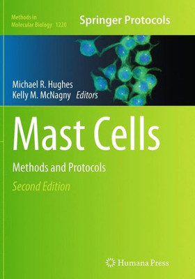 Mast Cells: Methods And Protocols (Methods In Molecular Biology, 1220)