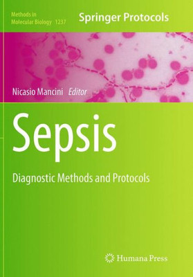 Sepsis: Diagnostic Methods And Protocols (Methods In Molecular Biology, 1237)
