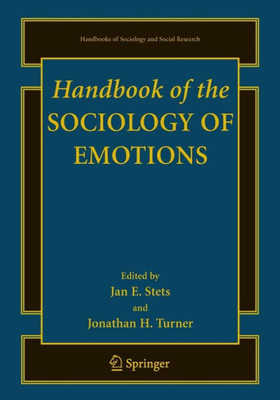Handbook Of The Sociology Of Emotions (Handbooks Of Sociology And Social Research)