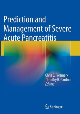 Prediction And Management Of Severe Acute Pancreatitis