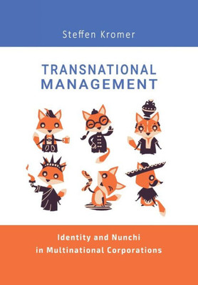 Transnational Management: Identity And Nunchi In Multinationalcorporations