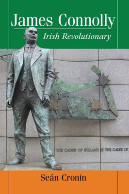 James Connolly: Irish Revolutionary