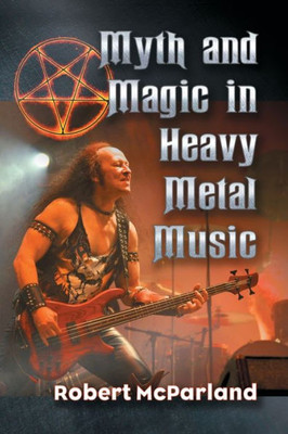 Myth And Magic In Heavy Metal Music