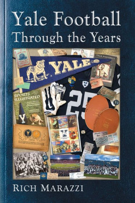 Yale Football Through The Years