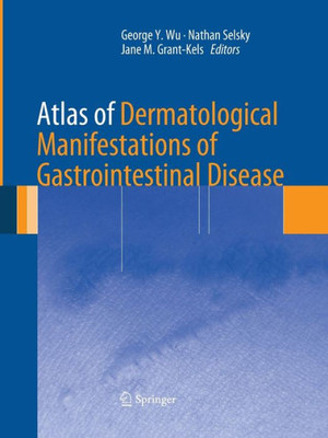 Atlas Of Dermatological Manifestations Of Gastrointestinal Disease