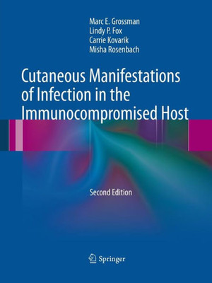 Cutaneous Manifestations Of Infection In The Immunocompromised Host