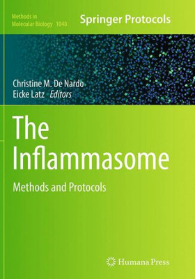 The Inflammasome: Methods And Protocols (Methods In Molecular Biology, 1040)