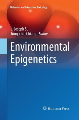 Environmental Epigenetics (Molecular And Integrative Toxicology)