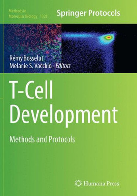 T-Cell Development: Methods And Protocols (Methods In Molecular Biology, 1323)