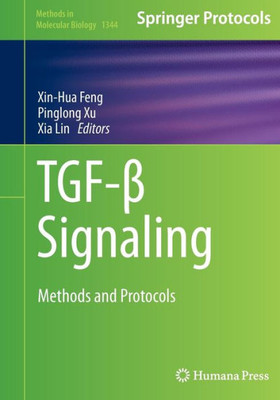 Tgf-ß Signaling: Methods And Protocols (Methods In Molecular Biology, 1344)