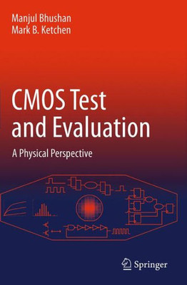 Cmos Test And Evaluation: A Physical Perspective