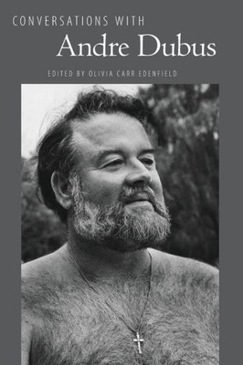 Conversations With Andre Dubus (Literary Conversations Series)