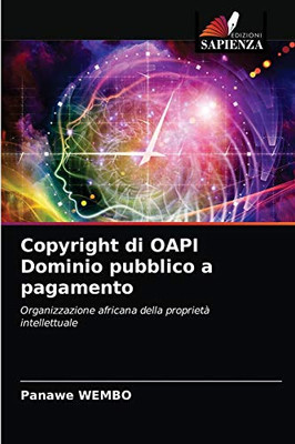 Copyright di OAPI Dominio pubblico a pagamento (Italian Edition)