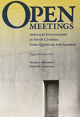 Open Meetings And Local Governments In North Carolina: Some Questions And Answers