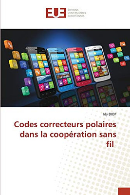 Codes correcteurs polaires dans la coopération sans fil (French Edition)