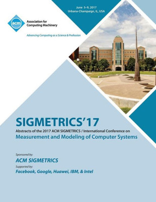 Sigmetrics '17: Acm Sigmetrics / International Conference On Measurement And Modeling Of Computer Systems