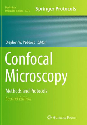 Confocal Microscopy: Methods And Protocols (Methods In Molecular Biology, 1075)