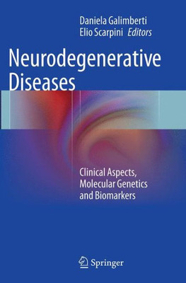 Neurodegenerative Diseases: Clinical Aspects, Molecular Genetics And Biomarkers