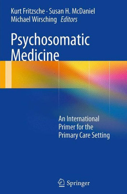Psychosomatic Medicine: An International Primer For The Primary Care Setting