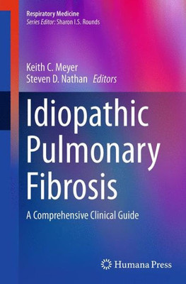 Idiopathic Pulmonary Fibrosis: A Comprehensive Clinical Guide (Respiratory Medicine)