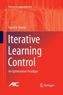 Iterative Learning Control: An Optimization Paradigm (Advances In Industrial Control)