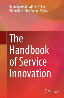 The Handbook Of Service Innovation