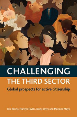 Challenging The Third Sector: Global Prospects For Active Citizenship