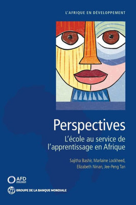 Perspectives: L'ecole Au Service De L'Apprentissage En Afrique (Africa Development Forum) (French Edition)