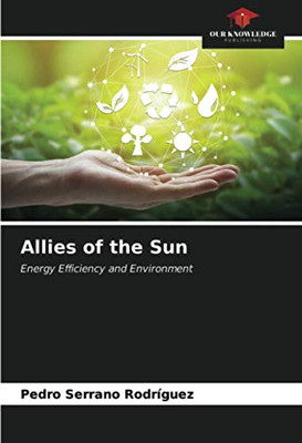 Allies of the Sun: Energy Efficiency and Environment