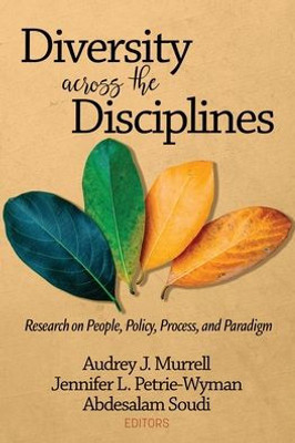 Diversity Across The Disciplines: Research On People, Policy, Process, And Paradigm (Na)