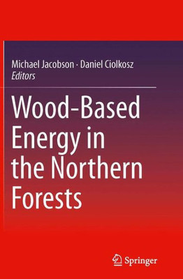 Wood-Based Energy In The Northern Forests