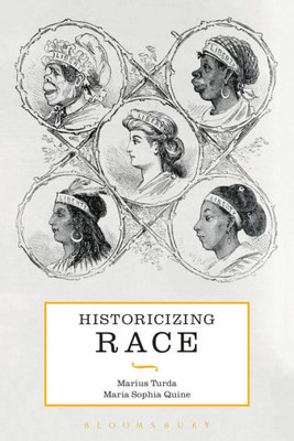 Historicizing Race: A Global History
