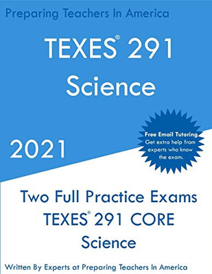 TEXES 291 - Science: Two Full Practice Exam - Free Online Tutoring - Updated Exam Questions