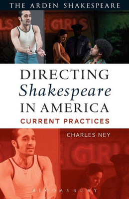 Directing Shakespeare In America: Current Practices